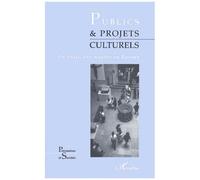 Publics & Projets Culturels - Un Enjeu Des Musees En Europe