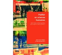 Publier en sciences humaines Quels enjeux, quelles modalités, quels supports, quelle diffusion ? - Jean-Louis Dufays - Academia Eds - broché - Essai