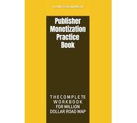 Publisher Monetization Practice Book: Come with web toolkit