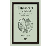 Publisher of the Mind: Seventy-five Years of Karnac Books