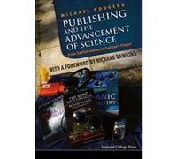 Publishing And The Advancement Of Science: From Selfish Genes To Galileo's Finger - [Livre en VO] Michael Rodgers (Auteur)