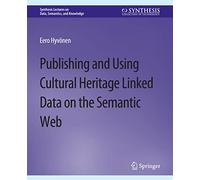 Publishing and Using Cultural Heritage Linked Data on the Semantic Web