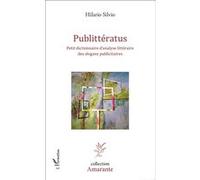 Hilario Silvio – Publittératus dictionnaire d'analyse littéraire des slogans publicitaires – Broché