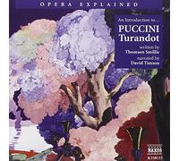 Puccini, G. – Turandot – Opera Explained : Introduction à Turandot de Puccini – Import – NAXOS