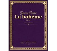 Puccini: La bohème, SC 67 - Full Orchestral Score (Complete Opera in Four Acts)