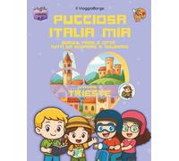 Pucciosa Italia Mia: Borghi, Paesi e Città tutti da Scoprire e Colorare - Provincia di Trieste - Volume 6C