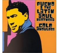 Pucho & Latin Soul Brothers – Cold Shoulder – Prestige