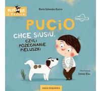 Pucio veut faire pipi ou l'adieu à sa couche - Marta Galewska-Kustra (Für Kinder, Bildungsbuch auf Polnisch)