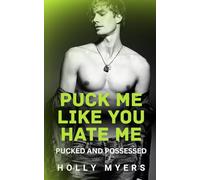 Puck Me Like You Hate Me: A dark, enemies-to-lovers MM hockey romance