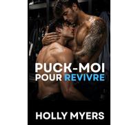 Puck-moi pour revivre: Une romance MM sombre dans le monde du hockey