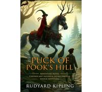 Puck of Pook's Hill: Complete with Classic illustrations and Annotation