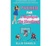 Pucked par l'équipe de Hockey: Une Histoire D'Amour de Harem Inverse