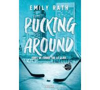 Pucking Around - Coups de foudre sur la glace - broché