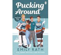 Pucking Around – La sensation TikTok – Roman d'amour 'Why Choose Hockey'