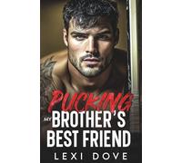 Pucking My Brother’s Best Friend: An Enemies to Lovers, Surprise Baby Hockey Romance