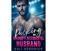 Pucking My Grumpy Accidental Husband: A Forced Proximity Secret Relationship Hockey Romance