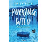 Pucking Wild - Étincelles sur la glace - broché (02)