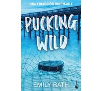 Pucking Wild. Una atracción indomable (Serie Pucking, 2)