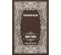 Pudd’nhead Wilson - Classic Collector Edition (Annotated)