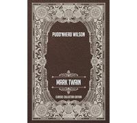 Pudd’nhead Wilson - Classic Collector Edition (Annotated)