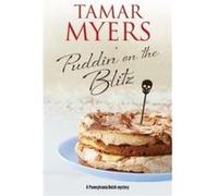 Puddin on the Blitz by Tamar Myers Tamar Myers (Auteur)
