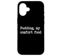 Pudding My Comfort Food Funny Pudding Minimalist Coque pour iPhone 16