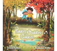 Puddles, Muddles And Cuddles