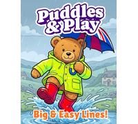 PUDDLES & PLAY: Big, Simple & Fun Colouring Book for Toddlers Ages 2-5 (British Seasons, Rain, Animals & Nature)