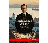 Pudd'nhead Wilson: and those Extraordinary Twins