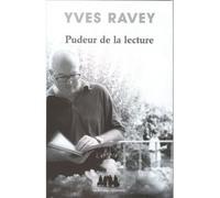 Pudeur de la lecture - Yves Ravey - Solitaires Intempestifs - broché - Essai