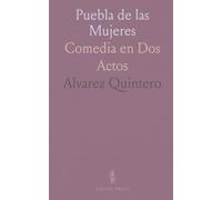 Puebla de las Mujeres: Comedia en Dos Actos