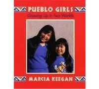 Pueblo Girls: Growing Up in Two Worlds Keegan, Marcia (Auteur)