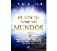Puente Entre Dos Mundos - [Livre en VO] Holland, John (Auteur)