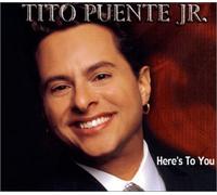 Puente, Tito Jr - Here's to You/Para Ti