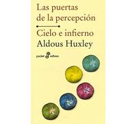 Las Puertas De La Percepción. Fuego E Infierno - Huxley, Aldous Huxley, Aldous (Auteur)