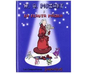 Puertas Esteve, D: W. A. Mozart Y La Flauta Mágica : Los Com