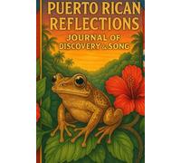 Puerto Rican Reflections...: A Journal of Discovery and Song