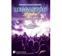 Puerto Rican Spanish, Reggaetón Style! The (Socio)Linguistics Of Urban Music (Multilingual Edition)