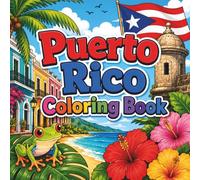 Puerto Rico Coloring Book: Simple and Easy Island Designs Featuring Beaches, Landmarks, Wildlife, and Puerto Rican Culture