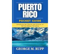 PUERTO RICO POCKET GUIDE: Unlocking the Charm and Culture of the Caribbean Paradise
