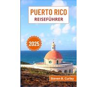 Puerto Rico Reiseführer 2025: Entdecken Sie lebendige Kultur, unberührte Strände und tropische Abenteuer im Herzen der Karibik