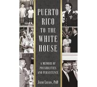 Puerto Rico to the White House - Jacob Lozada - Boricua Legacy Books - ebook (ePub) - Livre