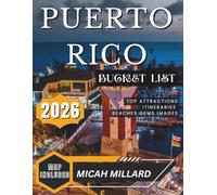 PUERTO RICO TRAVEL GUIDE 2026: Unforgettable Journeys through San Juan, El Yunque, and Beyond.