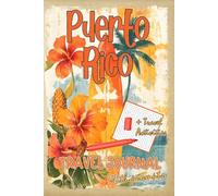 Puerto Rico Travel Journal with Prompts. Essentials book for kids, teens and adults in trip to islands: DIY Puerto Rico Travel Guide 2025 with Hidden Gems and Travel Activities