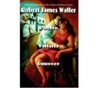 Puerto Vallarta Squeeze Robert James Waller (Auteur)