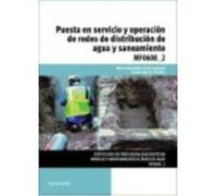 Puesta En Servicio Y Operación De Redes De Distribución De Agua Y Saneamiento. Certificados De Profesionalidad. Montaje Y Mantenimiento De Redes De Agua - Toledano Gasca, José Carlos, Blanca Giménez, 