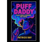 Puff Daddy: Tales from a Modern-Day Vaper
