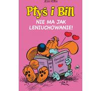 Puff et Bill. Il n'y a rien de tel que d'être paresseux ! Volume 10