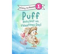 Puff Gets Lost on Valentine's Day: Preschool and Kindergartener Level One Easy Reader