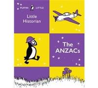 Puffin Little Historian The Anzacs by Penguin Random House Australia Penguin Random House Australia (Auteur)